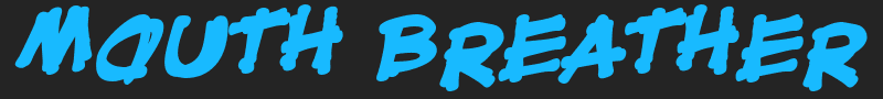 Mouth Breather BB font